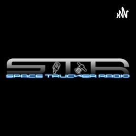 Space Trucker Radio!--All Things Star Citizen