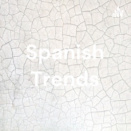 Spanish Trends