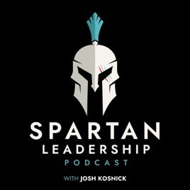 Spartan Leadership with Josh Kosnick