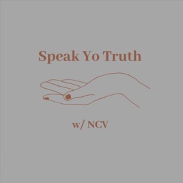 Speak Yo Truth w/ NCV