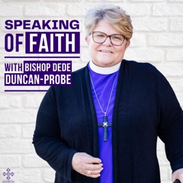 Speaking of Faith with Bishop DeDe