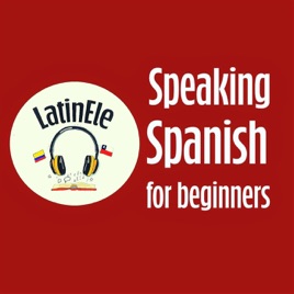 Speaking Spanish for Beginners | Learn Spanish with Latin ELE
