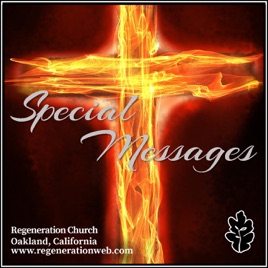 Special Messages - Regeneration Church