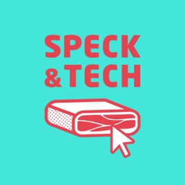Speck&Tech Podcast