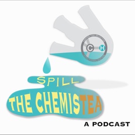 Spilling the ChemisTea