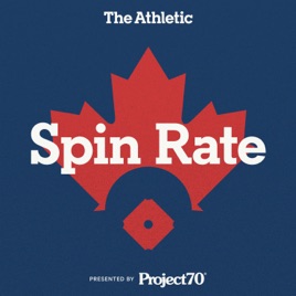Spin Rate: A show about the Toronto Blue Jays