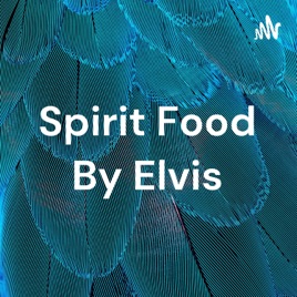Spirit Food By Elvis