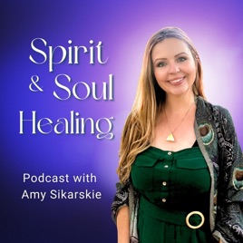 Spirit & Soul Healing Podcast