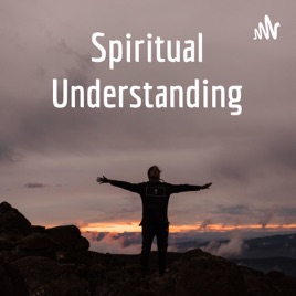 Spiritual Understanding