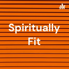 Spiritually Fit