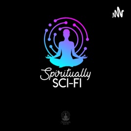 SPIRITUALLY SCI-FI