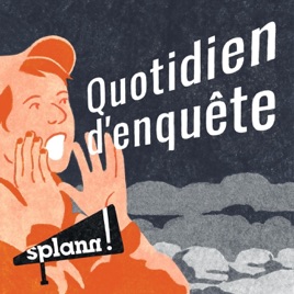 « Splann ! » : quotidien d'enquête