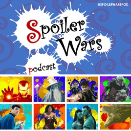 Spoiler Wars Podcast