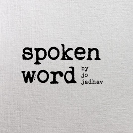 Spoken Word with Jo Jadhav