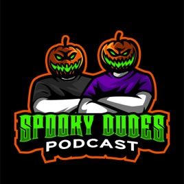 Spooky Dudes Podcast