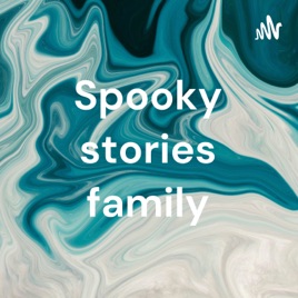 Spooky stories family