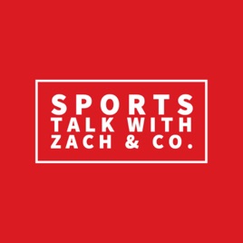 Sports Talk with Zach & Co.