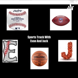 Sports Track With Evan And Jack