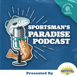 Sportsman’s Paradise Podcast