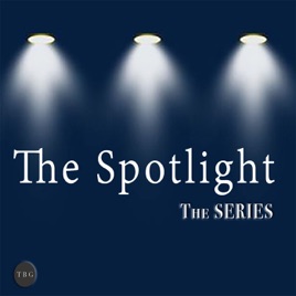 Spotlight The Series