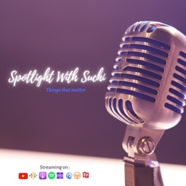 Spotlight With Suchi