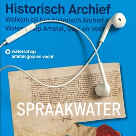 Spraakwater, verhalen uit en over een waterschapsarchief