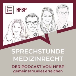 Sprechstunde Medizinrecht - Der Podcast von HFPB