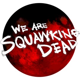 SQUAWKING DEAD