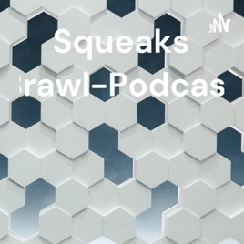 Squeaks Brawl-Podcast