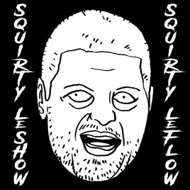 Squirty LeShow (with Squirty LeFlow)