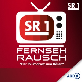 SR 1 Fernsehrausch - der TV-Podcast zum Hören