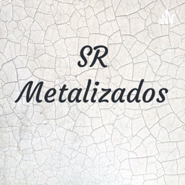 SR Metalizados