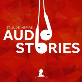 St. Jude Inspire Audio Stories