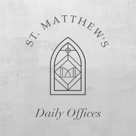 St. Matthew's Daily Offices