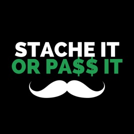 Stache It or Pass It