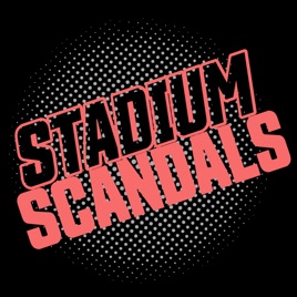 Stadium Scandals