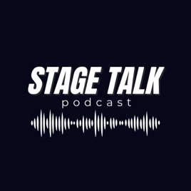 Stage Talk Podcast