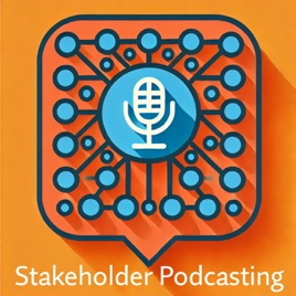 Stakeholder Podcasting