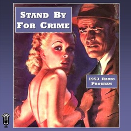 Stand By for Crime (OTRR)