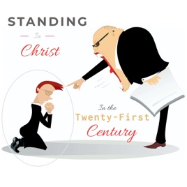 Standing in Christ in the Twenty-First Century