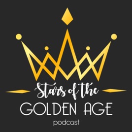 Stars of the Golden Age: An Old Hollywood Podcast