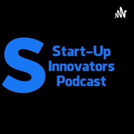 Start-Up Innovators Podcast