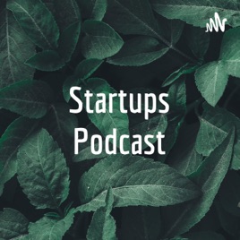 Startups Podcast