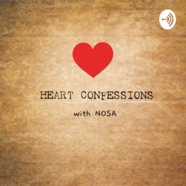 Heart Confessions with Nosa