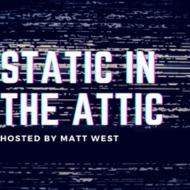 Static in the Attic