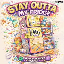 Stay Outta My Fridge