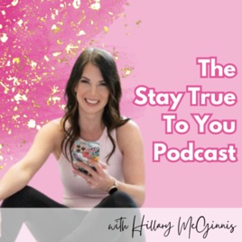 Stay True to You Podcast