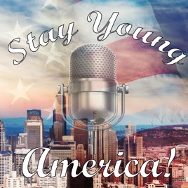 Stay Young America Podcast!