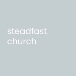 Steadfast Church