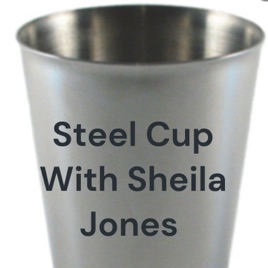 Steel Cup With Sheila Jones
